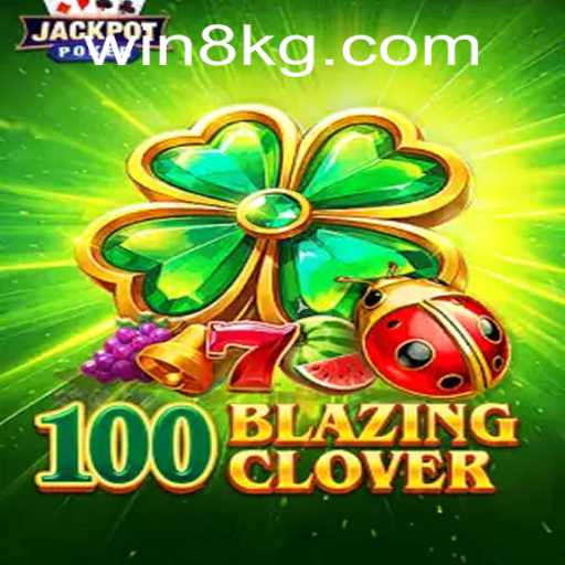 The Fascinating World of 100BlazingClover: A New Era of Online Gaming